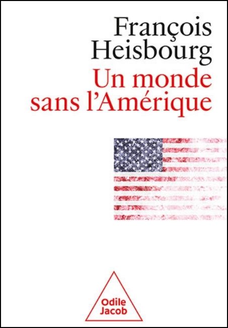 Un monde sans l'Am&eacute;rique