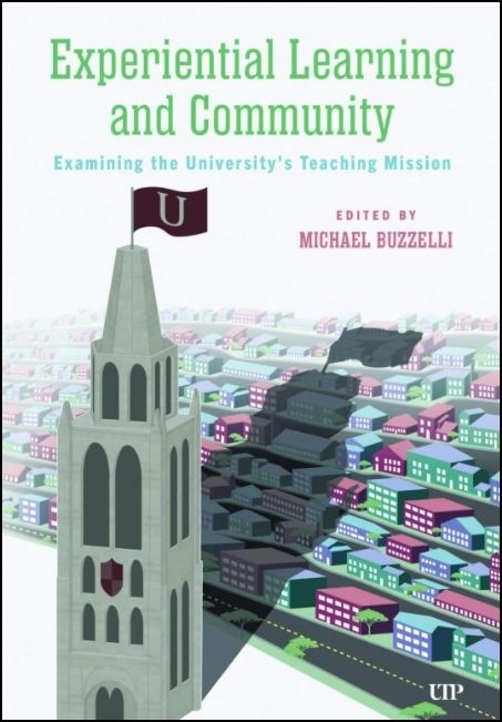 Experiential Learning and Community: Examining the University's Teaching Mission