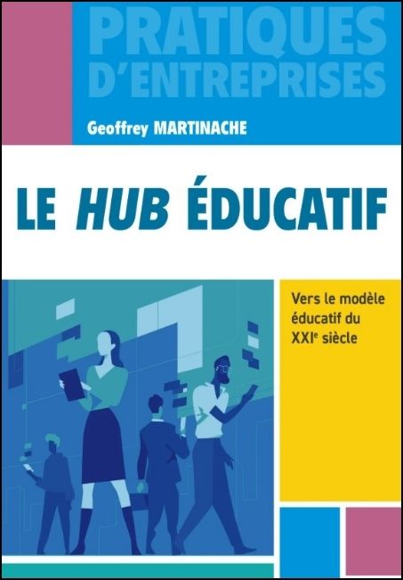 Le hub &eacute;ducatif : vers le mod&egrave;le &eacute;ducatif du XXIe si&egrave;cle