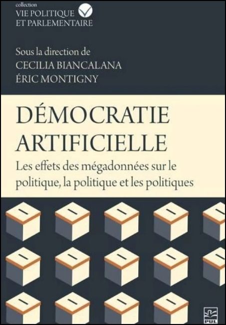 D&eacute;mocratie artificielle : les effets des m&eacute;gadonn&eacute;es sur le politique, la politique et les politique