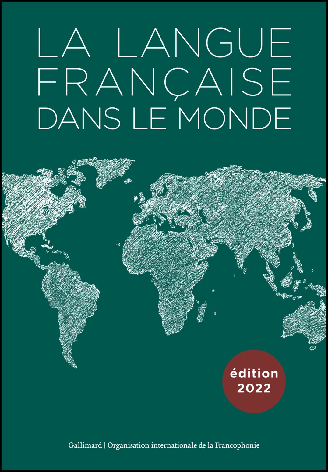 La langue fran&ccedil;aise dans le monde : 2019-2022