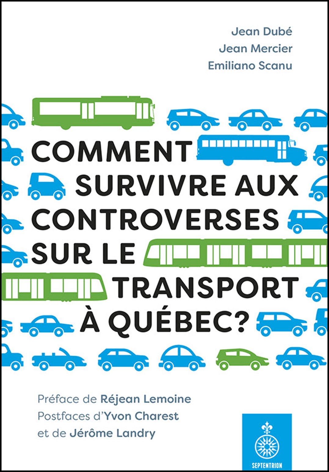 Comment survivre aux controverses sur le transport à Québec?