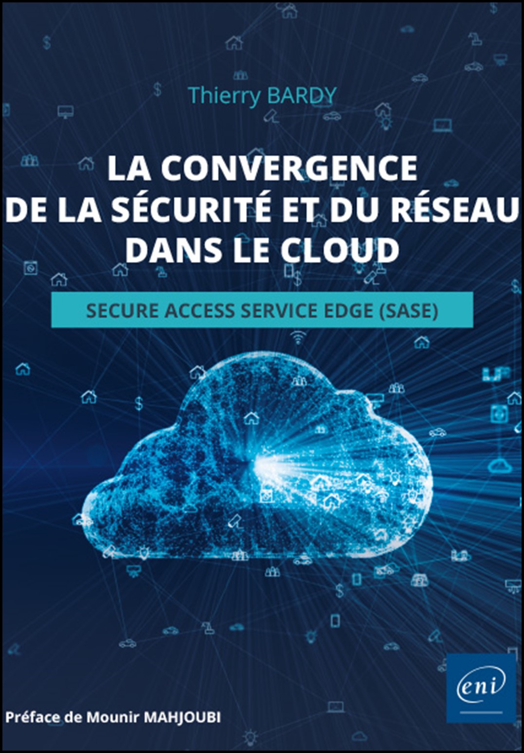 La convergence de la sécurité et du réseau dans le cloud : secure access service edge (SASE)