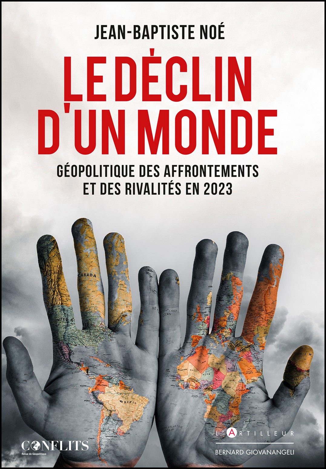 Le déclin d'un monde : géopolitique des affrontements et des rivalités en 2023