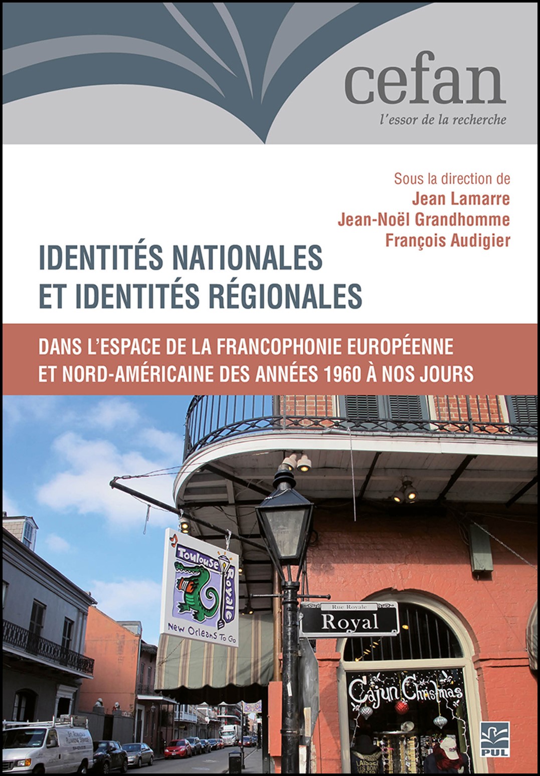 Identités nationales et identités régionales dans l'espace de la francophonie européenne et nord-américaine des années 1960 à nos jours