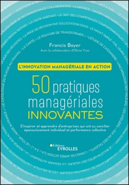 50 pratiques managériales innovantes : l'innovation managériale en action