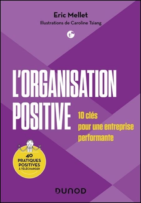 L'organisation positive : 10 clés pour une entreprise performante
