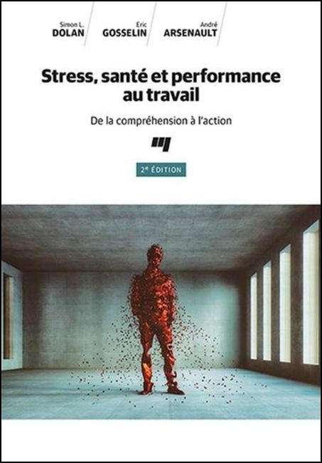 Stress, santé et performance au travail : de la compréhension à l'action