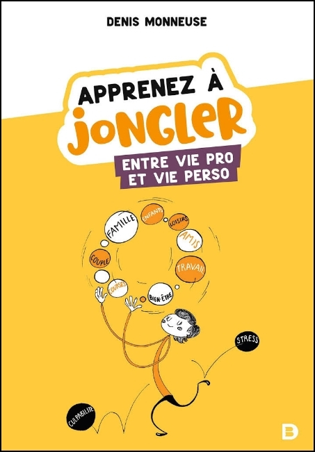 Apprenez à jongler entre vie pro et vie perso