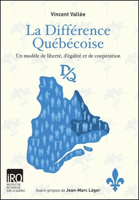 La différence québécoise : un modèle de liberté, d'égalité et de coopération