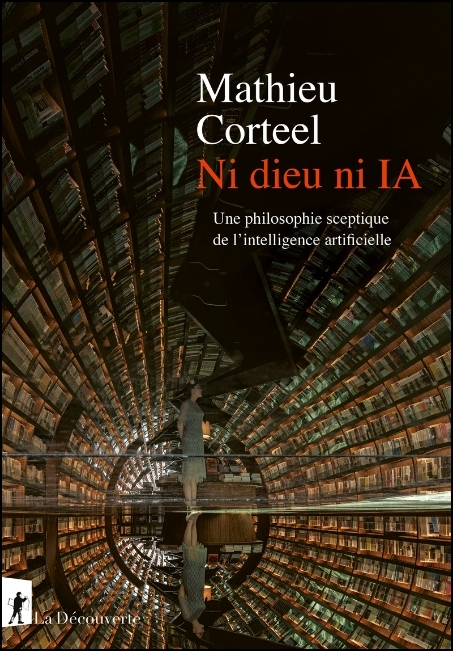 Ni dieu ni IA : une philosophie sceptique de l'intelligence artificielle