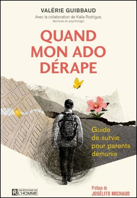 Quand mon ado dérape : guide de survie pour parents démunis
