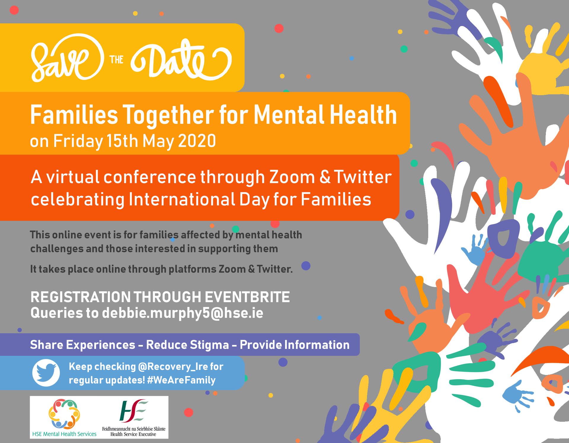 Families Together for mental health on fri 15th May 2020 for queries email debbie.murphy5@hse.ie