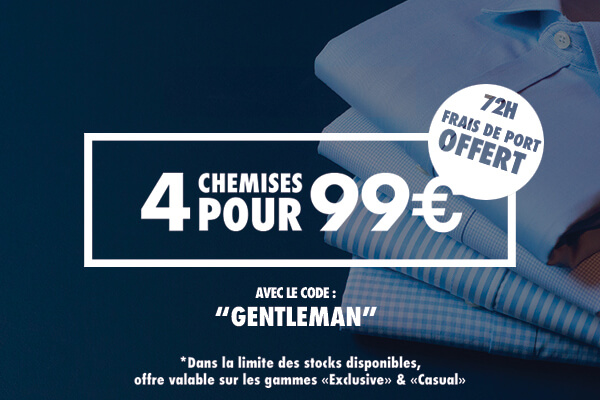 4 chemises pour 99€ livraison offerte