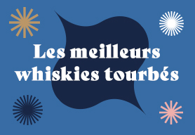 Les whiskies tourbés