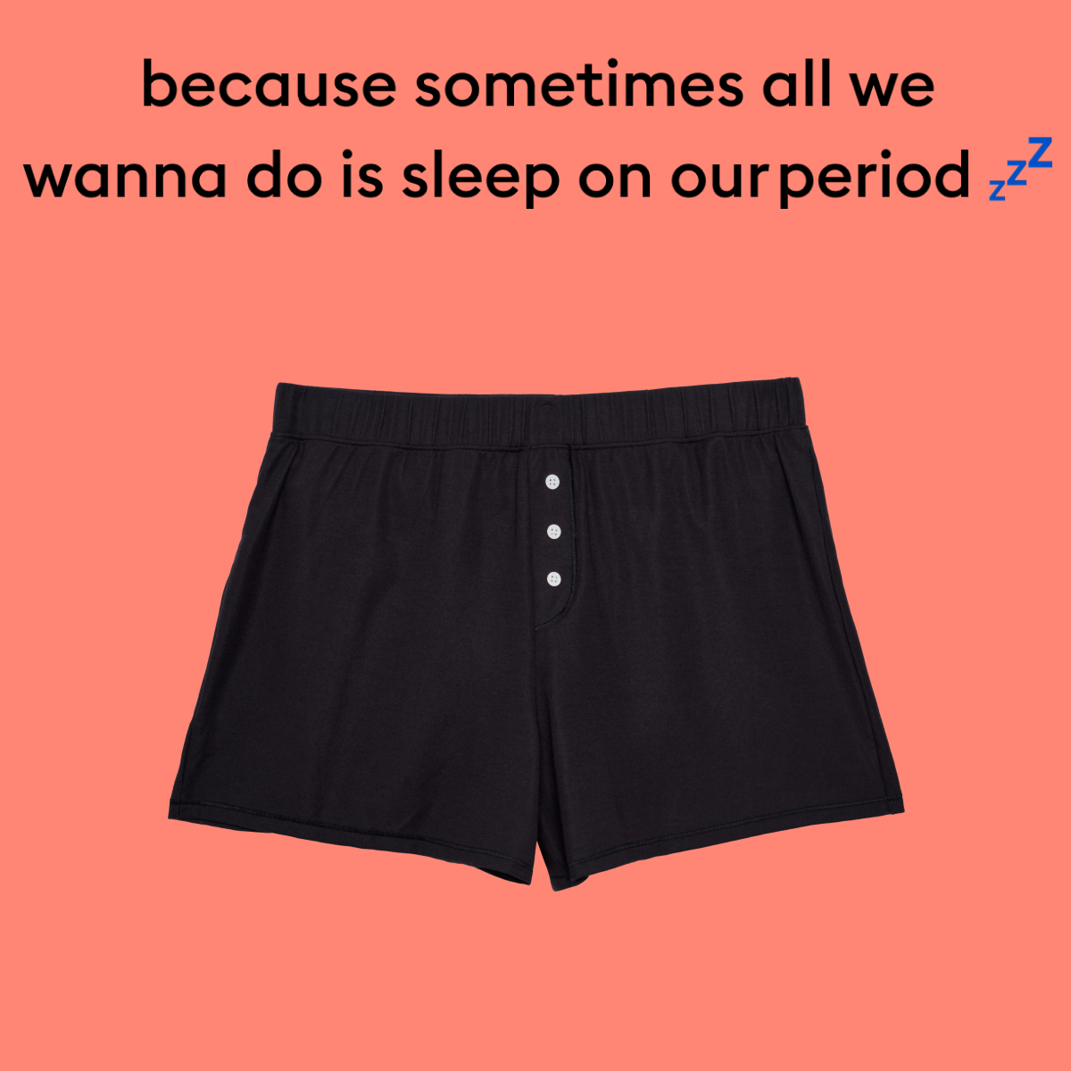 because sometimes all we wanna do is sleep on our period