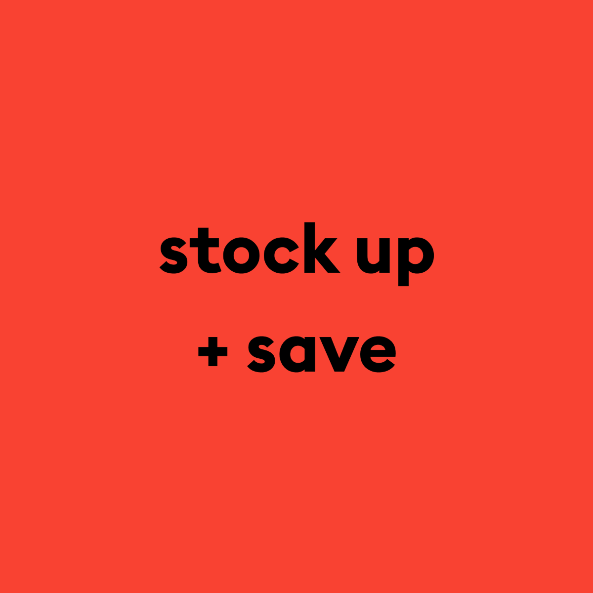 stock up + save