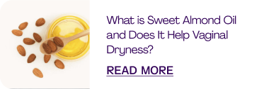 Sweet Almond Oil and Does it Help Vaginal Dryness