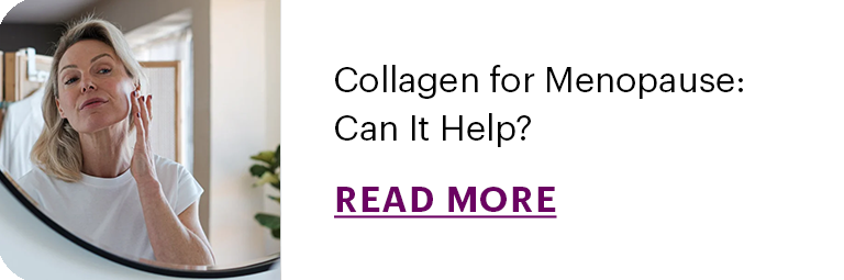 Collagen For Menopause: Can It Help?