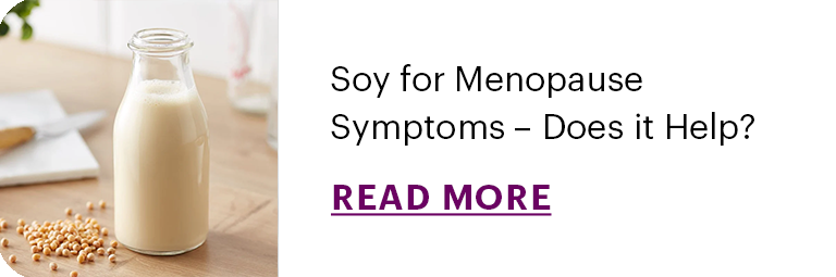 Soy for Menopause Symptoms – Does it Help?