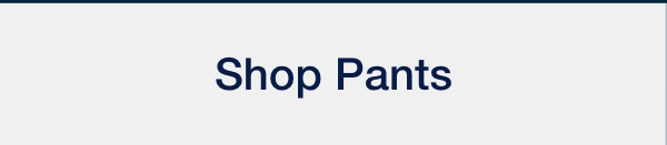 Shop Pants