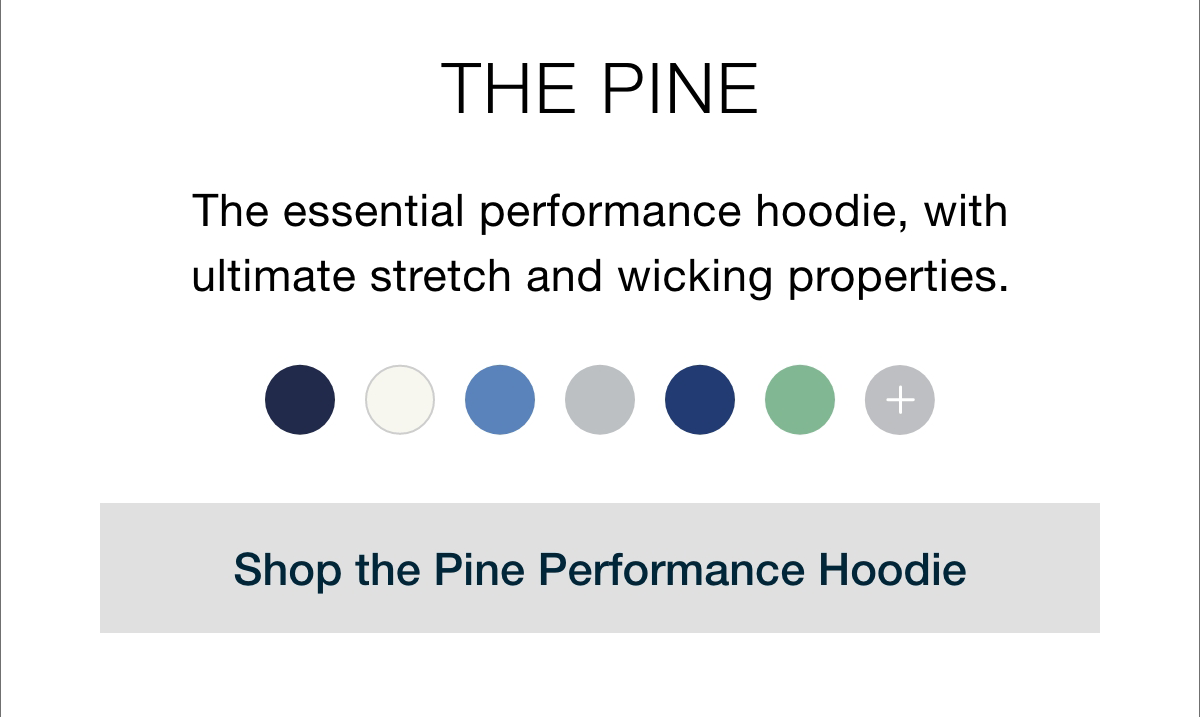 The Pine - Shop the Pine Performance Hoodie