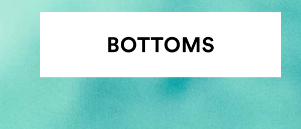 Bottoms