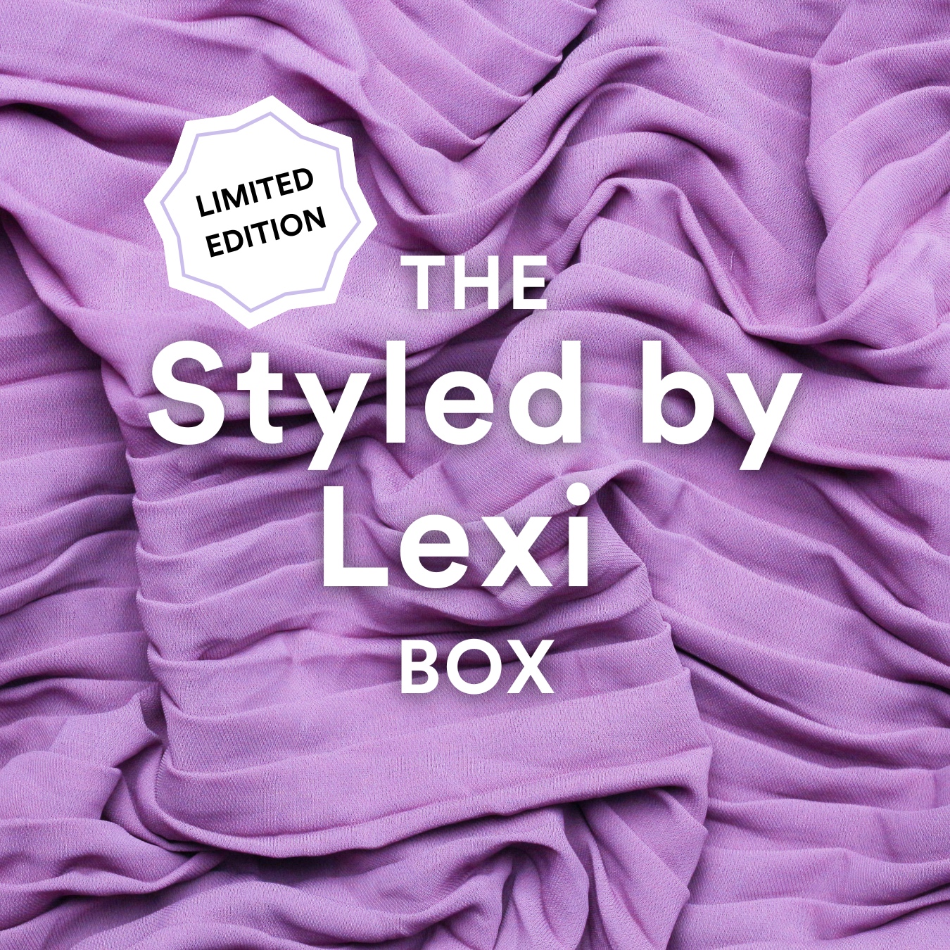 LIMITED EDITION The Styled By Lexi Box