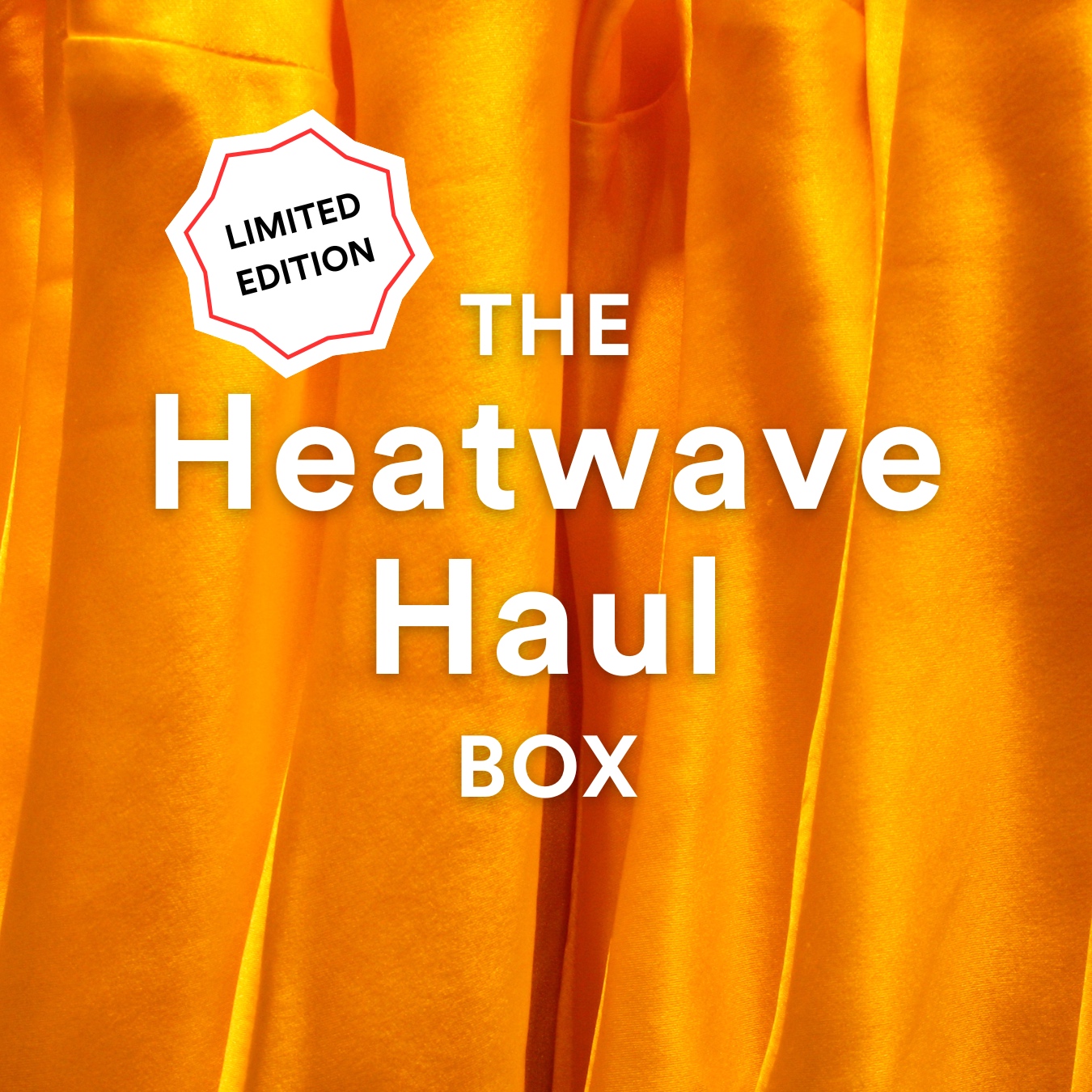 LIMITED EDITION The Heatwave Haul Box