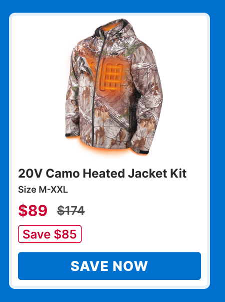 20V Camo Heated Jacket Kit. Size M-XXL. now $89 was $174. save $85. Save Now!