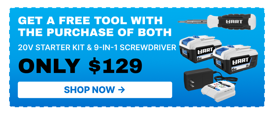 Get a free tool with the purchase of both 20V Starter Kit & 9-in-1 Screwdriver. Only $129. Shop Now.