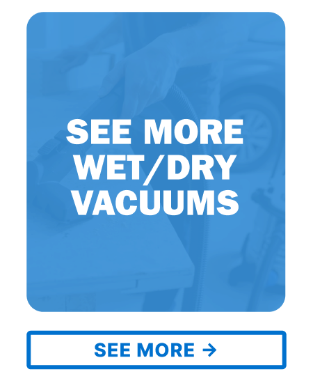 See More wet/dry vacuums. See More Button