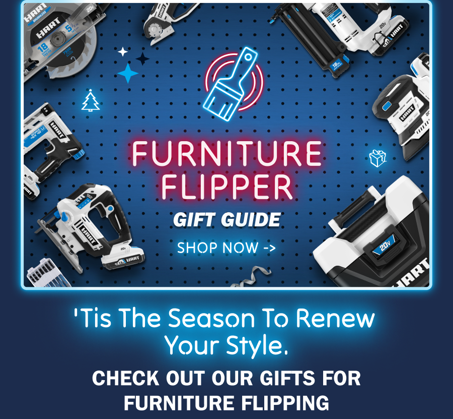 Furniture Flipper Gift Guide Shop Now | 'Tis the Seson to Renew Your Style. Check out ouf Gifts for Furniture Flipping.