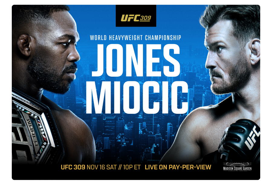 World Heavy Weight Championship JONES VS IOCIC - UFC 309 - SAT, NOV 16 - LIVE on Pay-Per-V iew