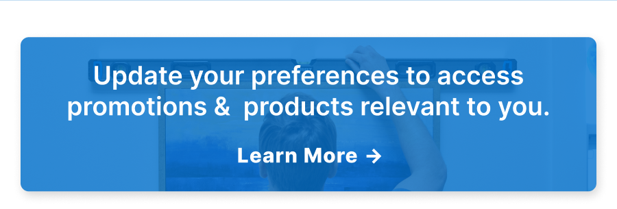 Update your preferences to access promotions & products relevant to you. Learn More!