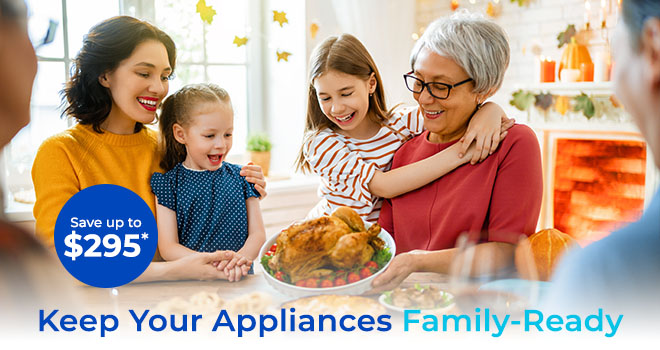 Keep your appliances family ready