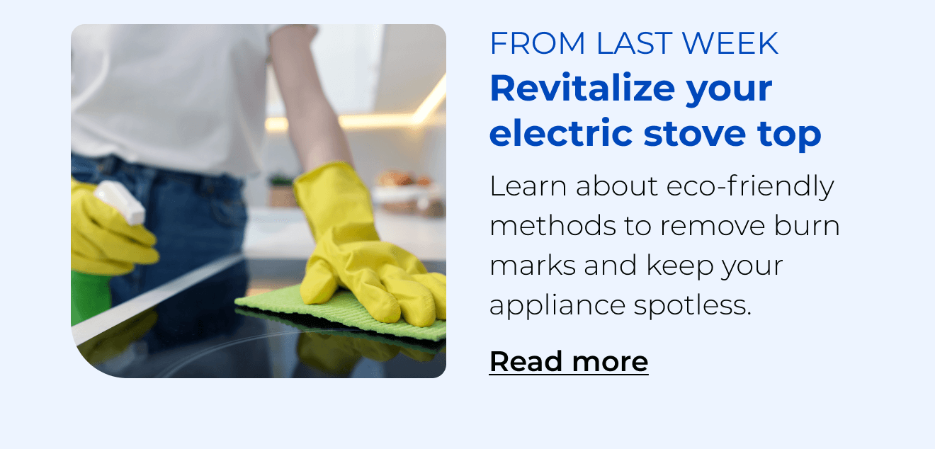 Revitalize your electric stove top. Learn about eco-friendly methods to remove burn marks and keep your kitchen appliance spotless. Button: Read more