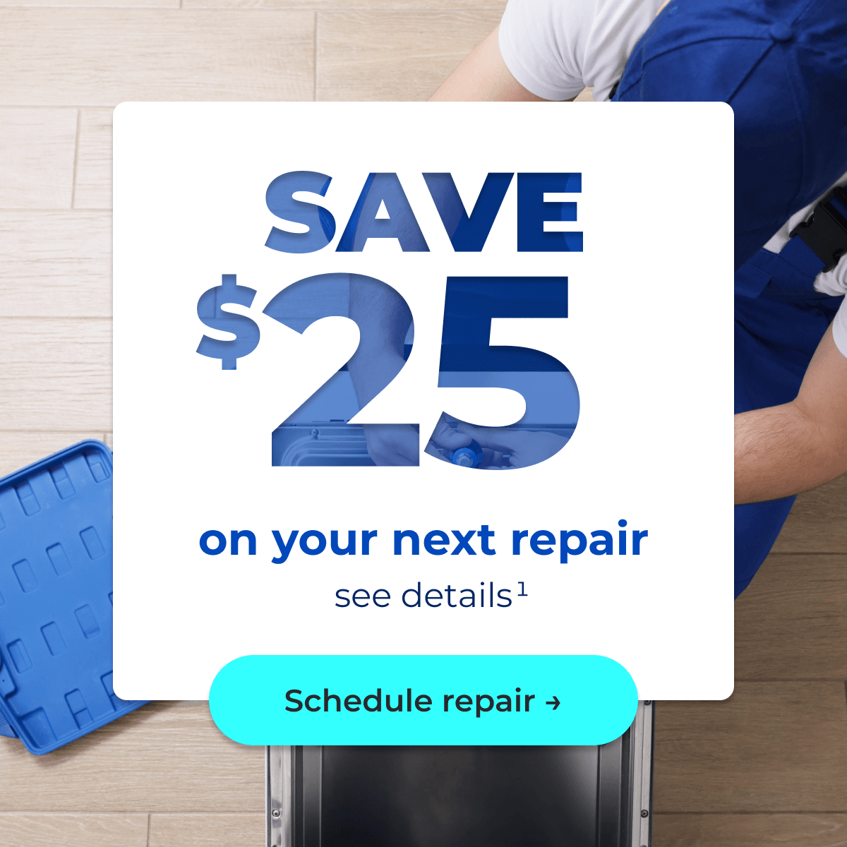 Save $25 on your next repair