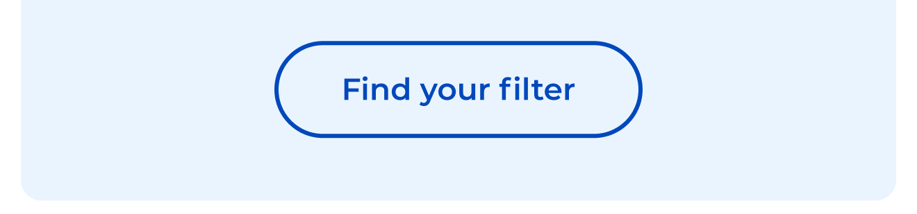 Button: Find your filter.