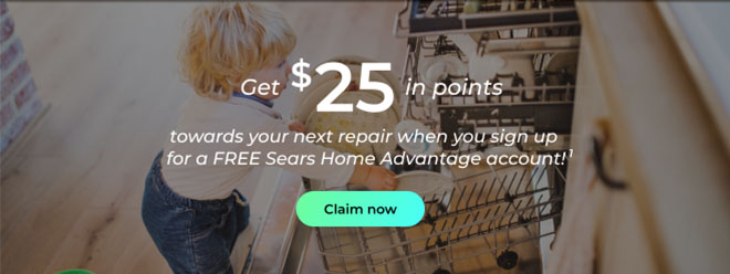 Get $25 in points towards your next repair when you sign up for a FREE Sears Home Advantage account!(1)