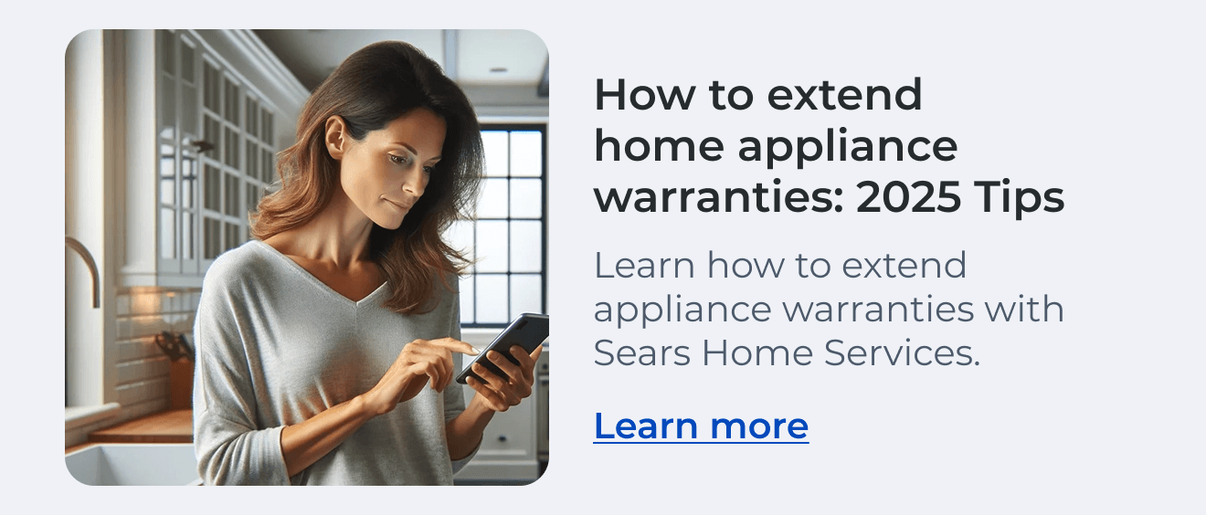 How to extend home appliance warranties: 2025 Tips. Learn how to extend appliance warranties with Sears Home Services. Learn more