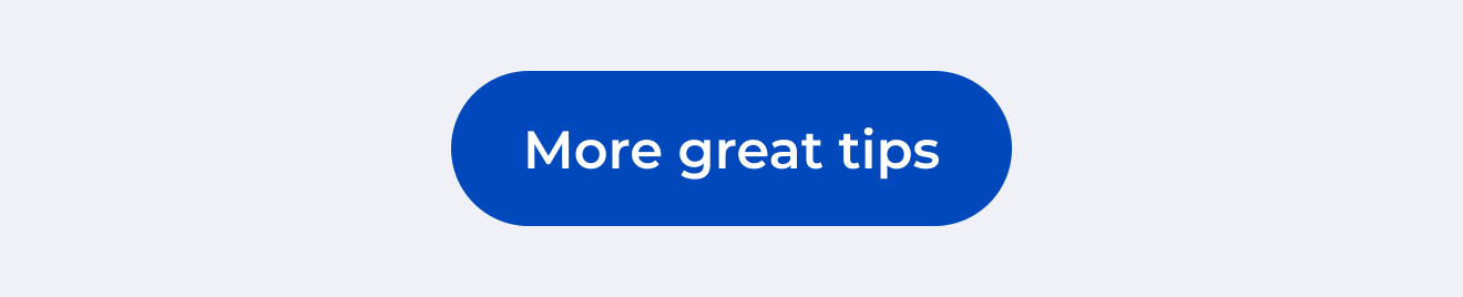 Button: More great tips