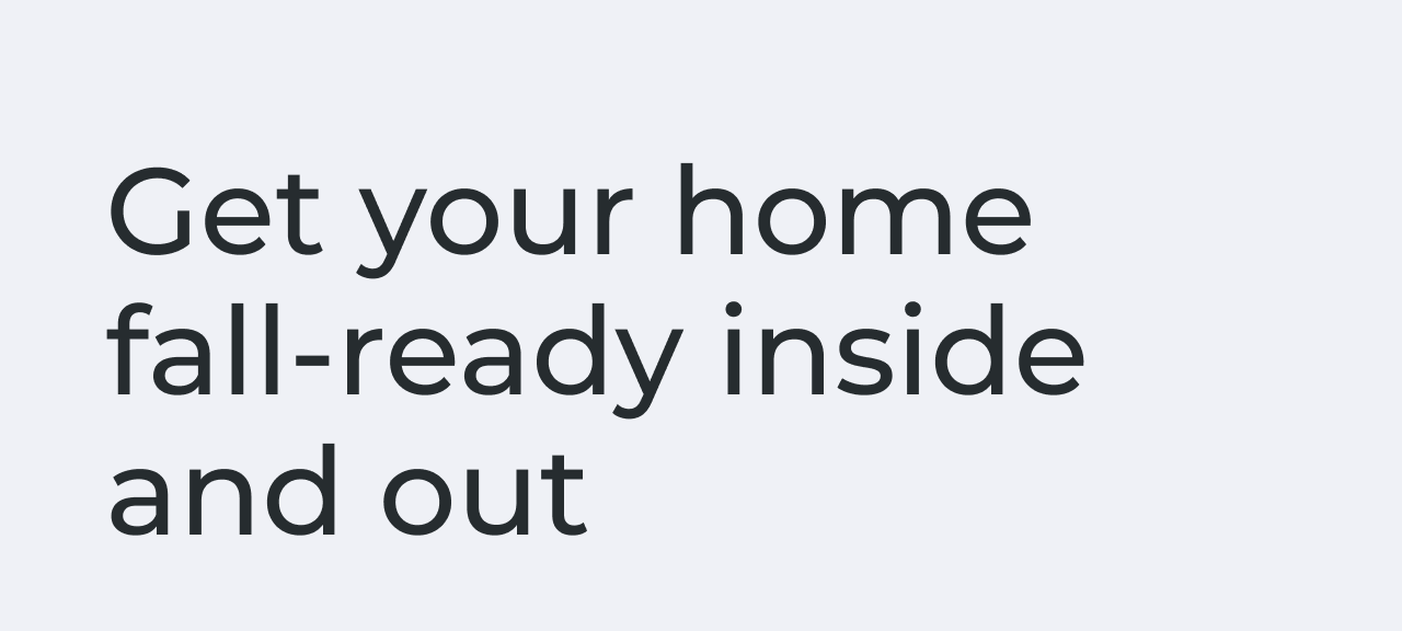 Get your home fall-ready inside and out