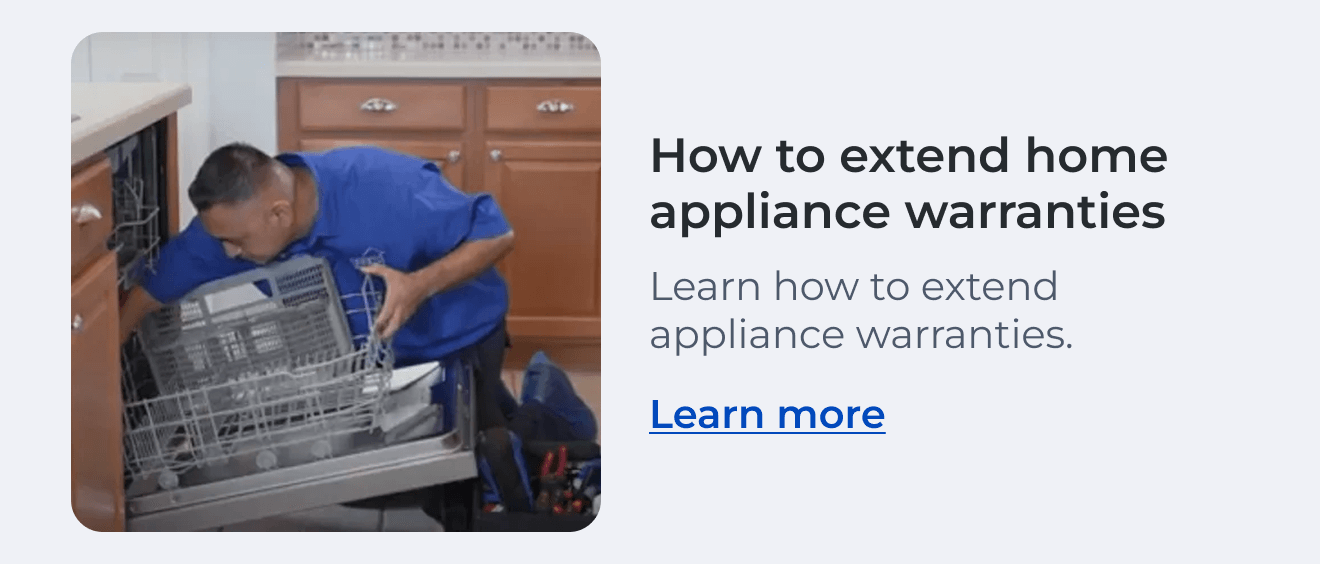 How to extend home appliance warranties. Learn how to extend appliance warranties. Learn more