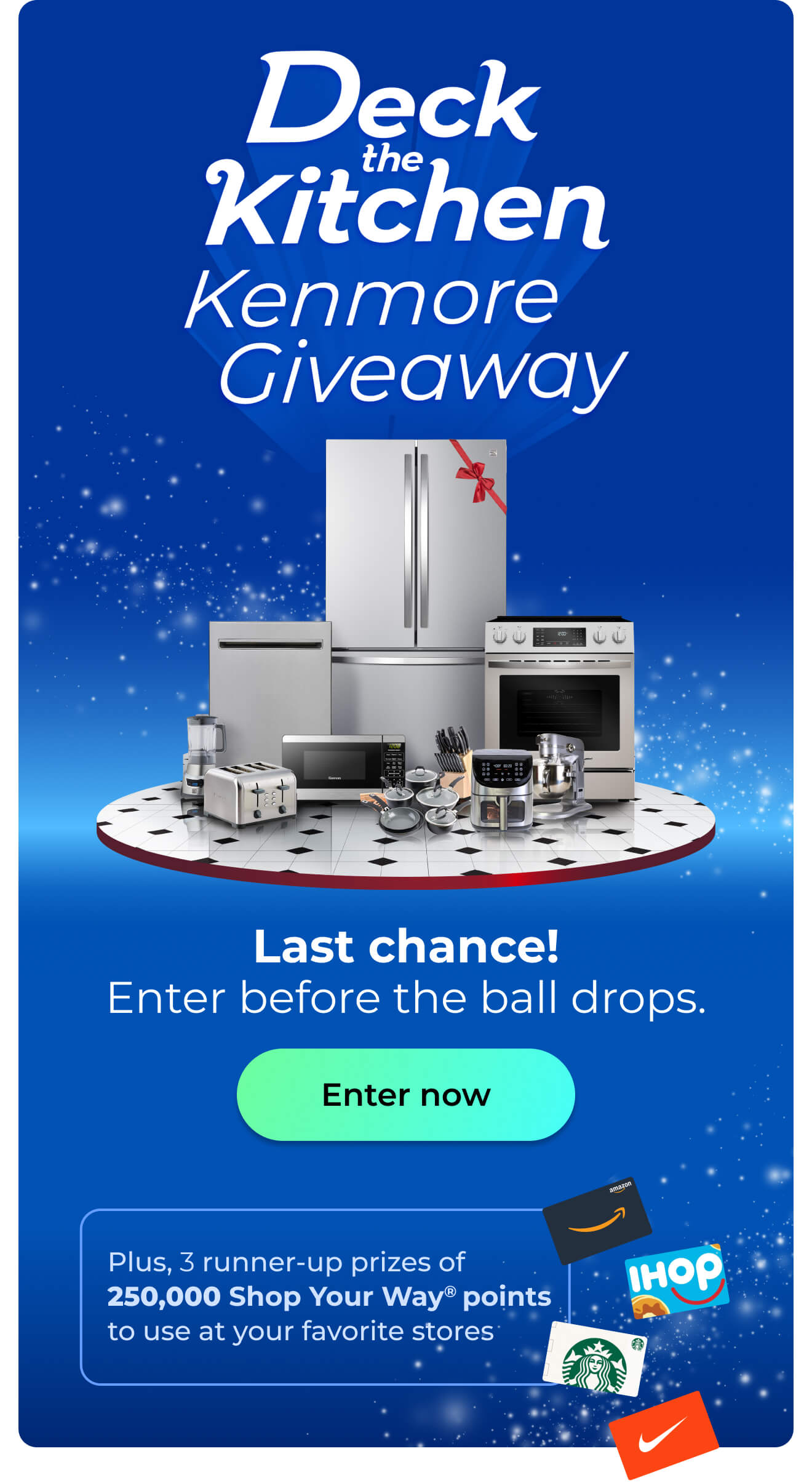 Deck the Kitchen Kenmore Giveaway - Last chance! Enter before the ball drops. Plus, 3 runner-up prizes of 250,000 Shop Your Way(R) points to use at your favorite stores