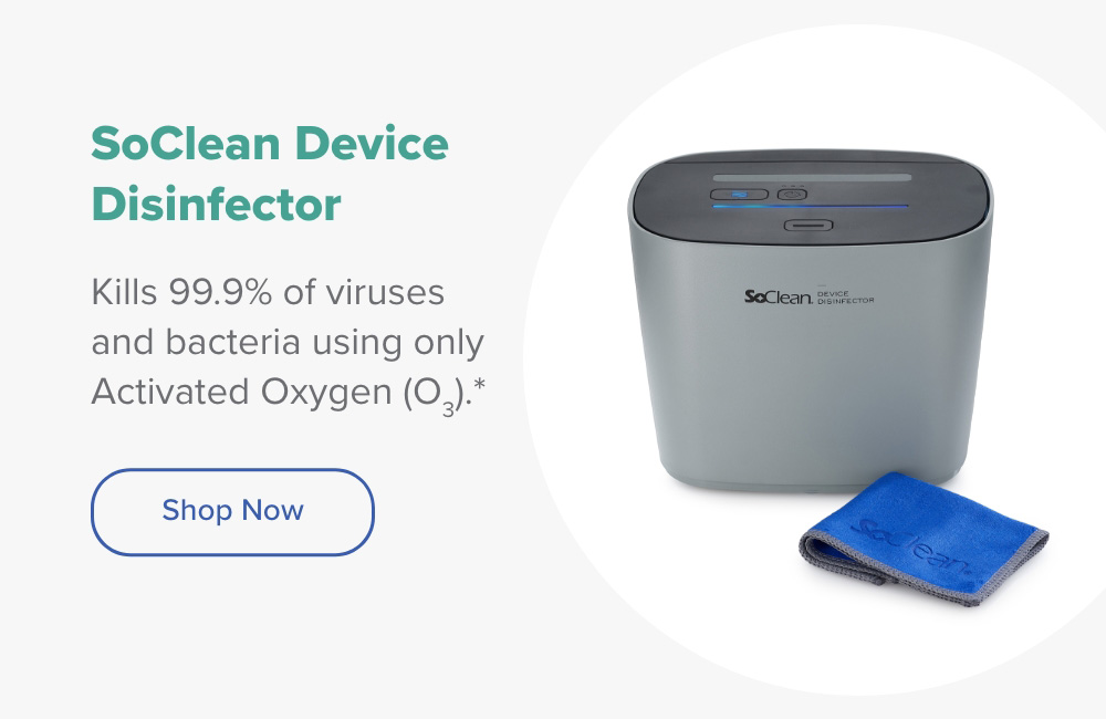 SoClean Device Disinfector. Kills 99.9% of viruses and bacteria. Shop Now.