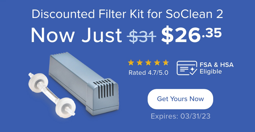 Final Days! Discounted Filter Kit for SoClean 2 Now Just $26.35. Expires 3/31/23. Get Yours Now