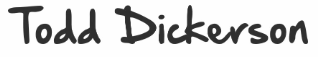 Todd Dickerson Signature