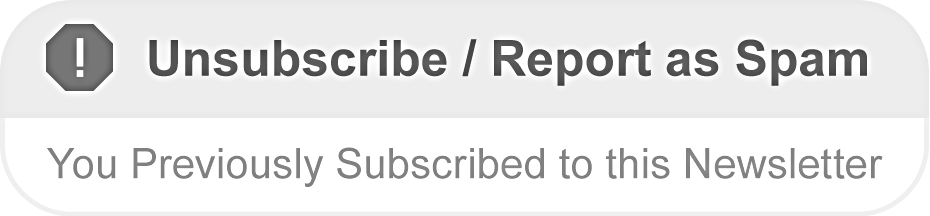 Unsubscribe or Report As Spam