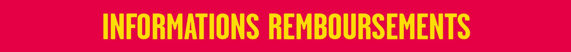 INFORMATIONS REMBOURSEMENTS